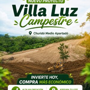 Proyecto Villa Luz Campestre - Churidó Apartadó